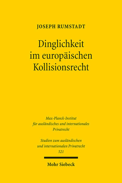Produktbild: Dinglichkeit im europäischen Kollisionsrecht | Joseph Rumstadt