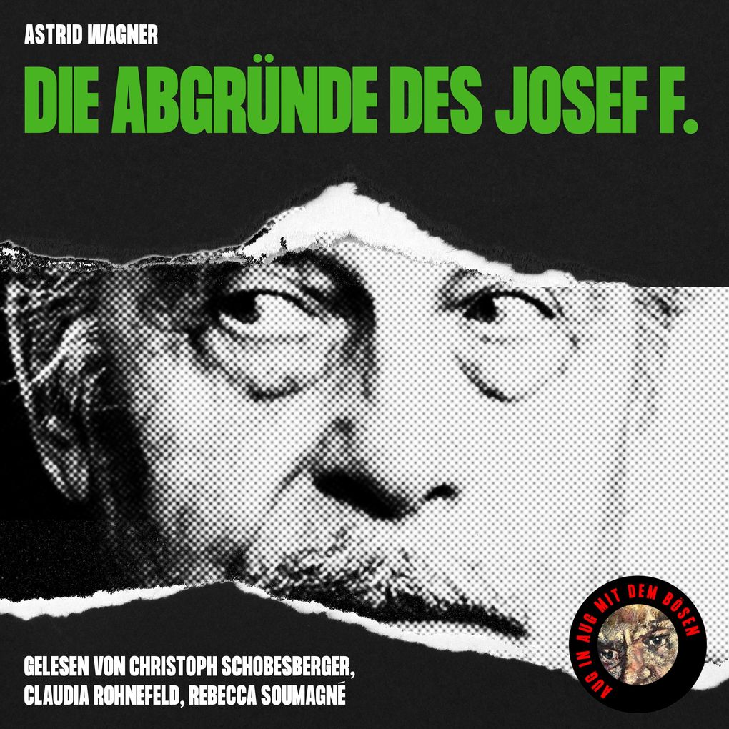 Produktbild: Die Abgründe des Josef F. | Astrid Wagner