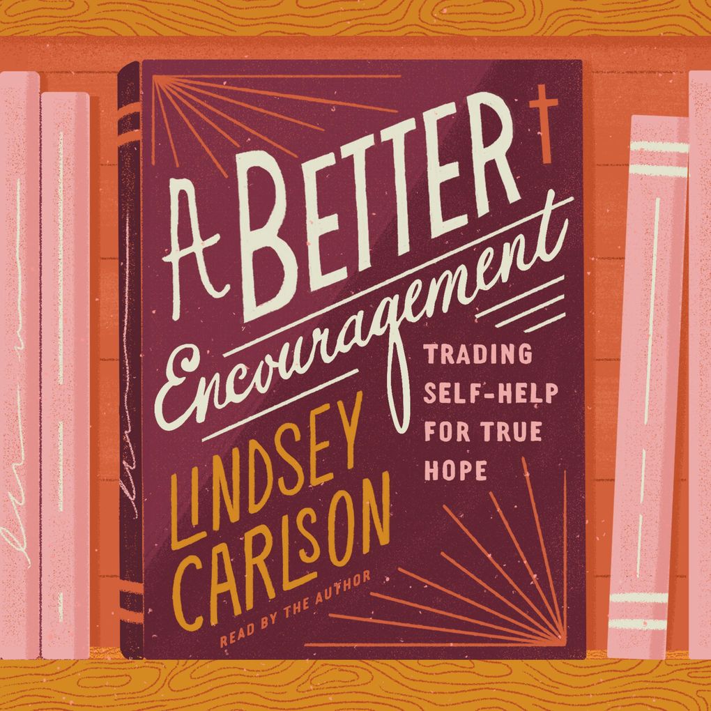 Produktbild: A Better Encouragement | Lindsey Carlson
