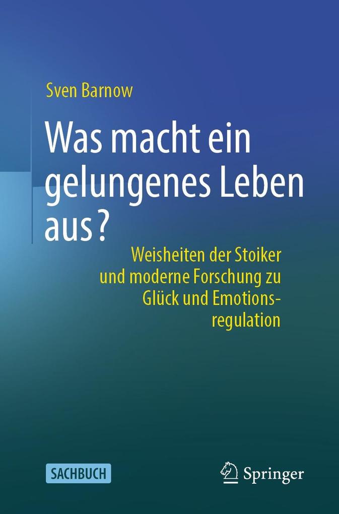 Produktbild: Was macht ein gelungenes Leben aus? | Sven Barnow