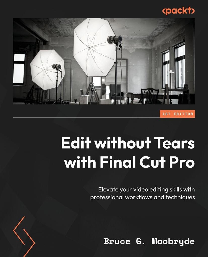 Produktbild: Edit without Tears with Final Cut Pro | Bruce G. Macbryde