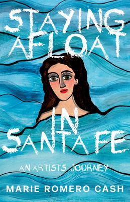 Produktbild: Staying Afloat in Santa Fe | Marie Romero Cash