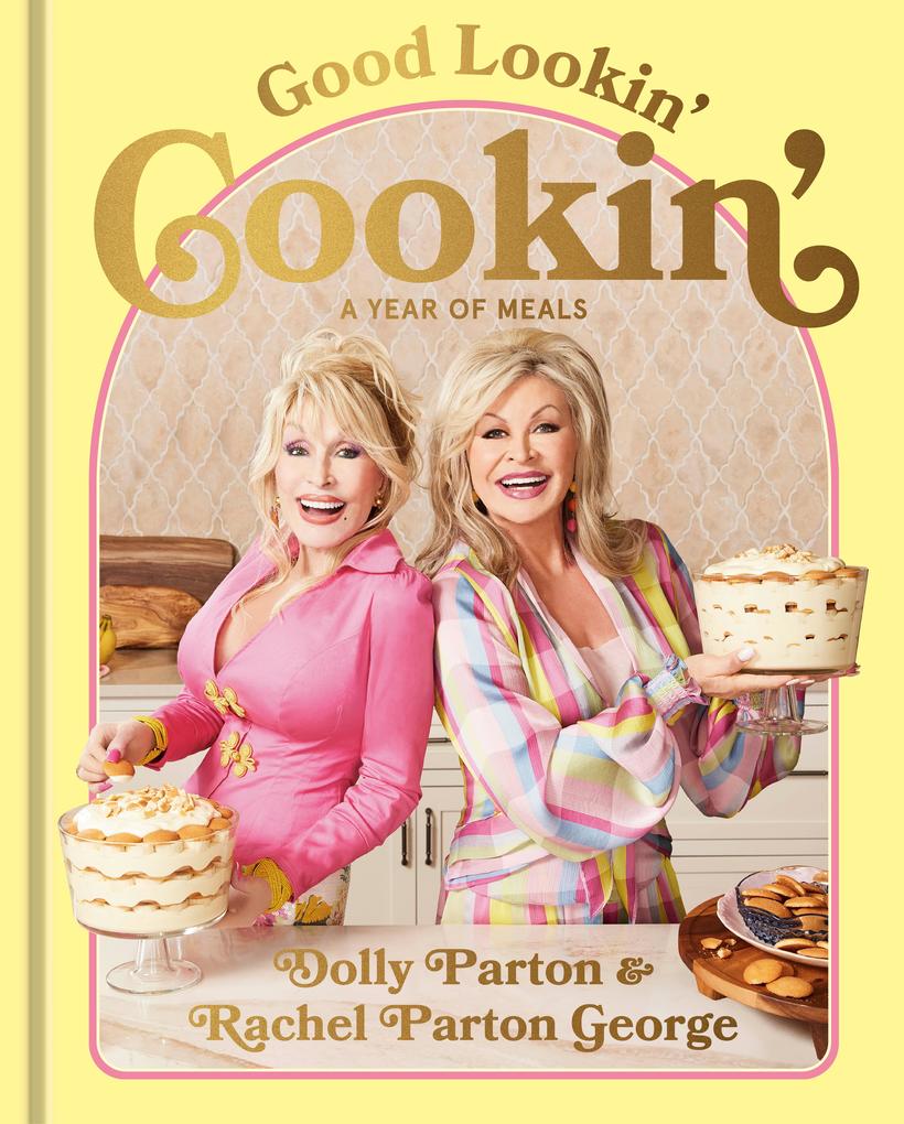 Produktbild: Good Lookin' Cookin' | Dolly Parton, Rachel Parton George