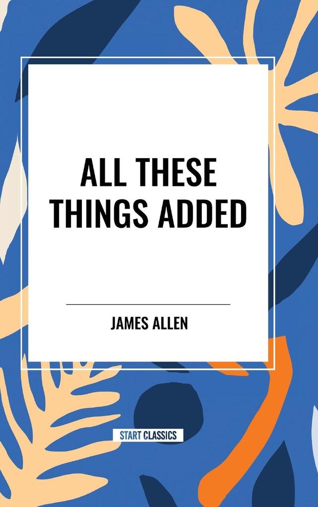 Produktbild: All These Things Added | James Allen