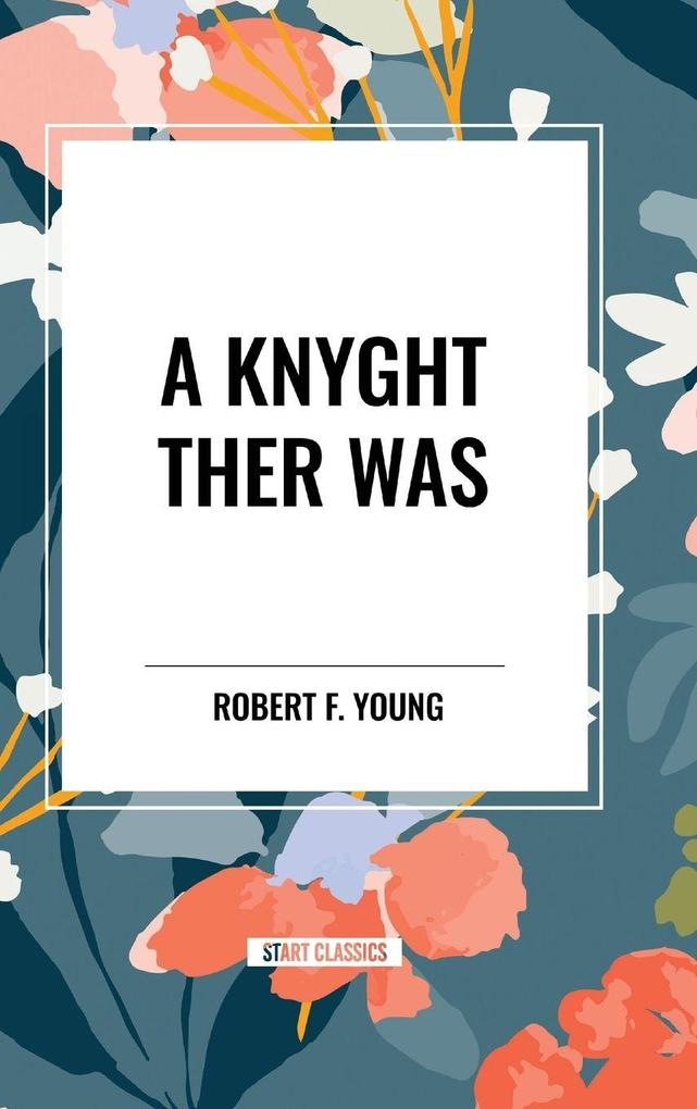 Produktbild: Knyght Ther Was | Robert F Young