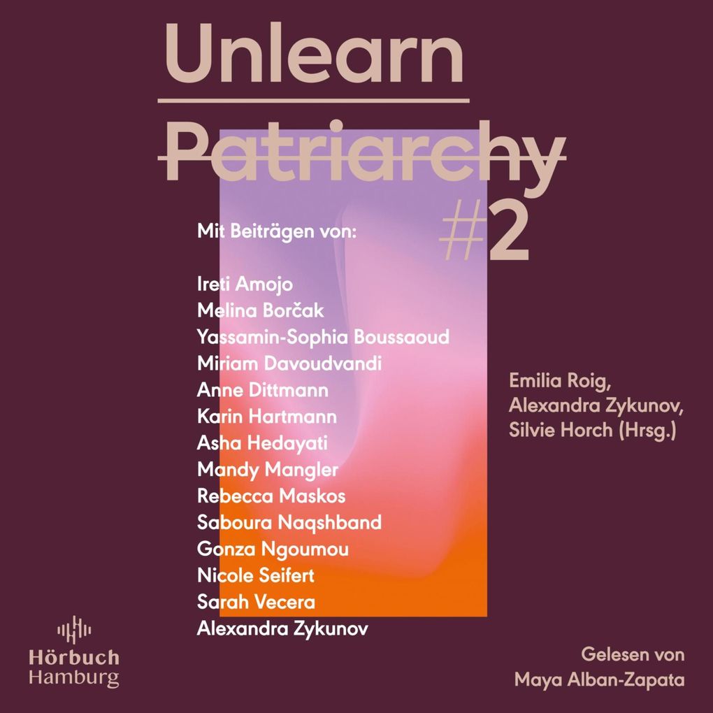 Produktbild: Unlearn Patriarchy 2 | Ireti Amojo, Melina Borak, Yassamin-Sophia Boussaoud, Miriam Davoudvandi, Anne Dittmann