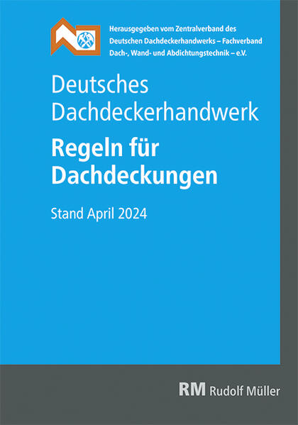 Produktbild: Deutsches Dachdeckerhandwerk Regeln für Dachdeckungen