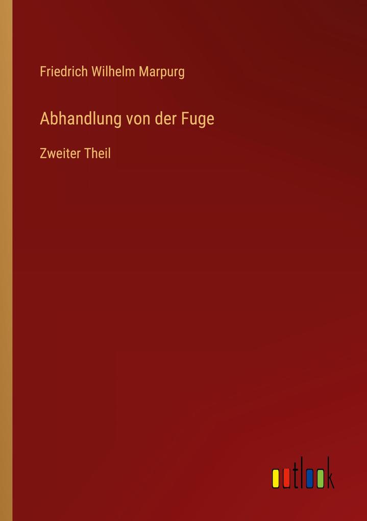 Produktbild: Abhandlung von der Fuge | Friedrich Wilhelm Marpurg