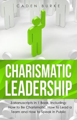 Produktbild: Charismatic Leadership | Caden Burke