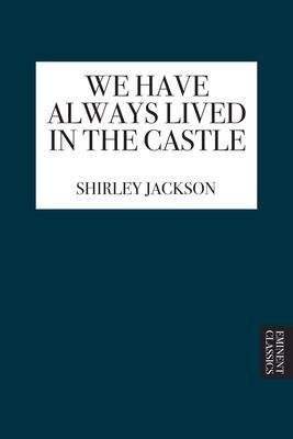 Produktbild: We Have Always Lived in the Castle | Shirley Jackson