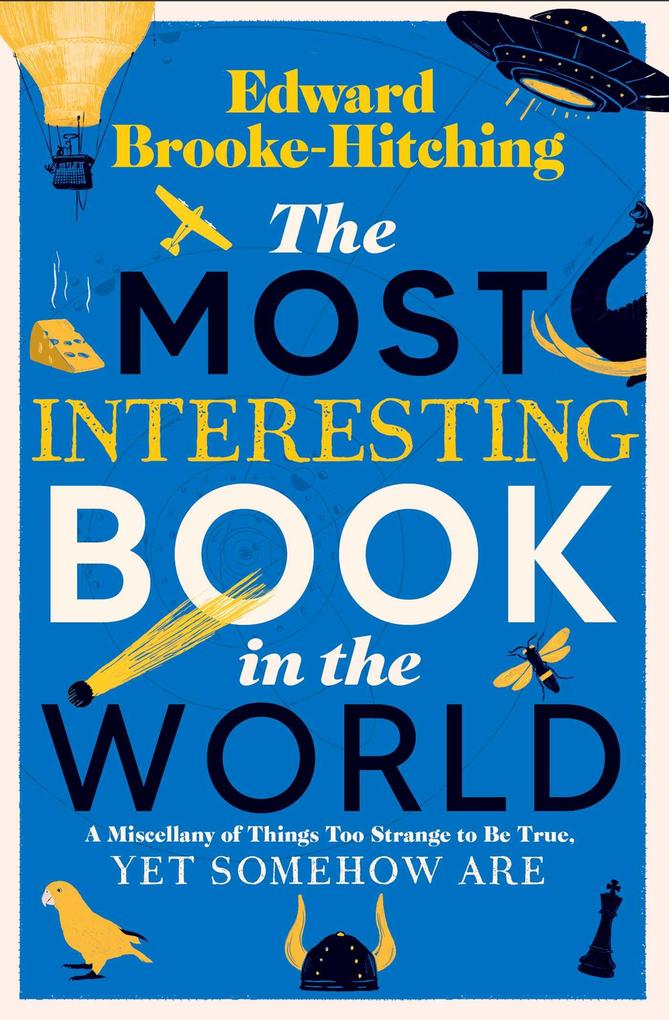 Produktbild: The Most Interesting Book in the World | Edward Brooke-Hitching