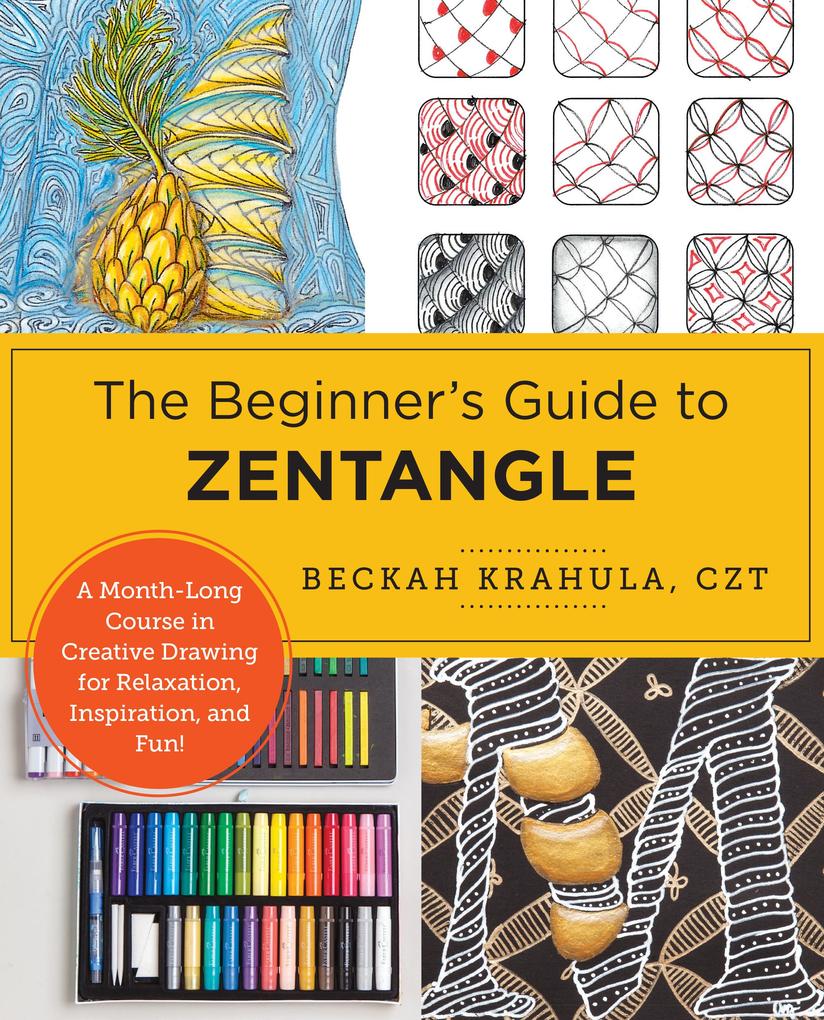 Produktbild: The Beginner's Guide to Zentangle | Beckah Krahula