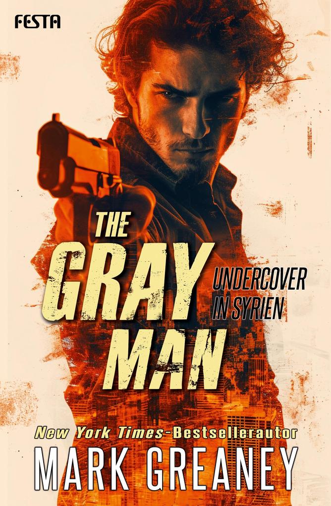 Produktbild: The Gray Man - Undercover in Syrien | Mark Greaney
