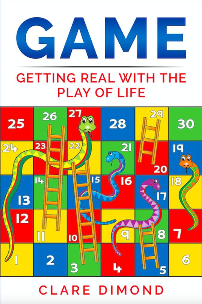 Produktbild: Game: Getting Real with the Play of Life | Clare Dimond