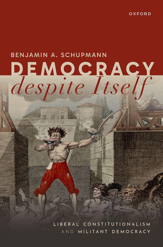 Produktbild: Democracy Despite Itself | Benjamin A Schupmann
