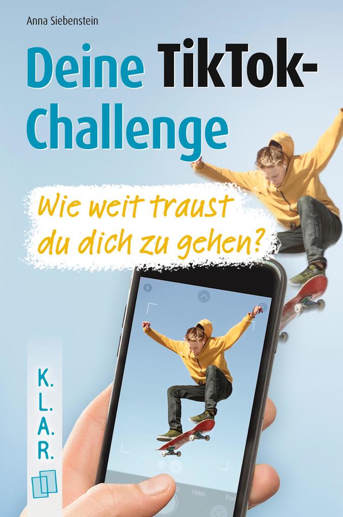 Produktbild: Deine TikTok-Challenge - Wie weit traust du dich zu gehen? | Anna Siebenstein