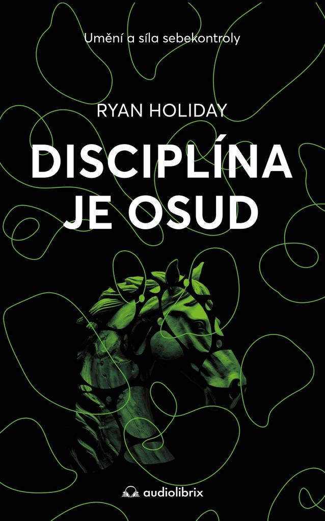 Produktbild: Disciplína je osud | Ryan Holiday