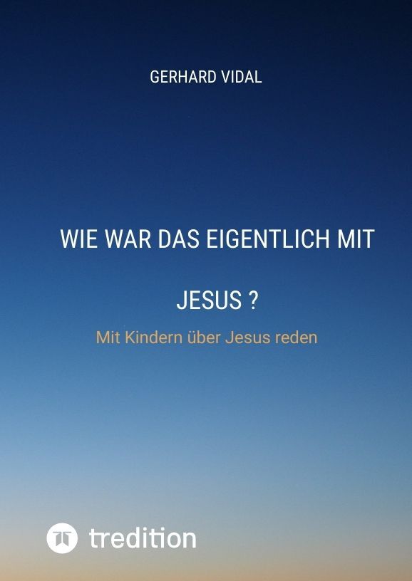Produktbild: Wie war das eigentlich mit Jesus | Gerhard Vidal