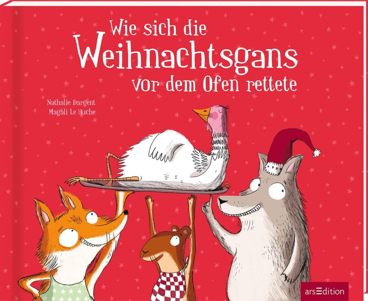 Produktbild: Wie sich die Weihnachtsgans vor dem Ofen rettete | Nathalie Dargent