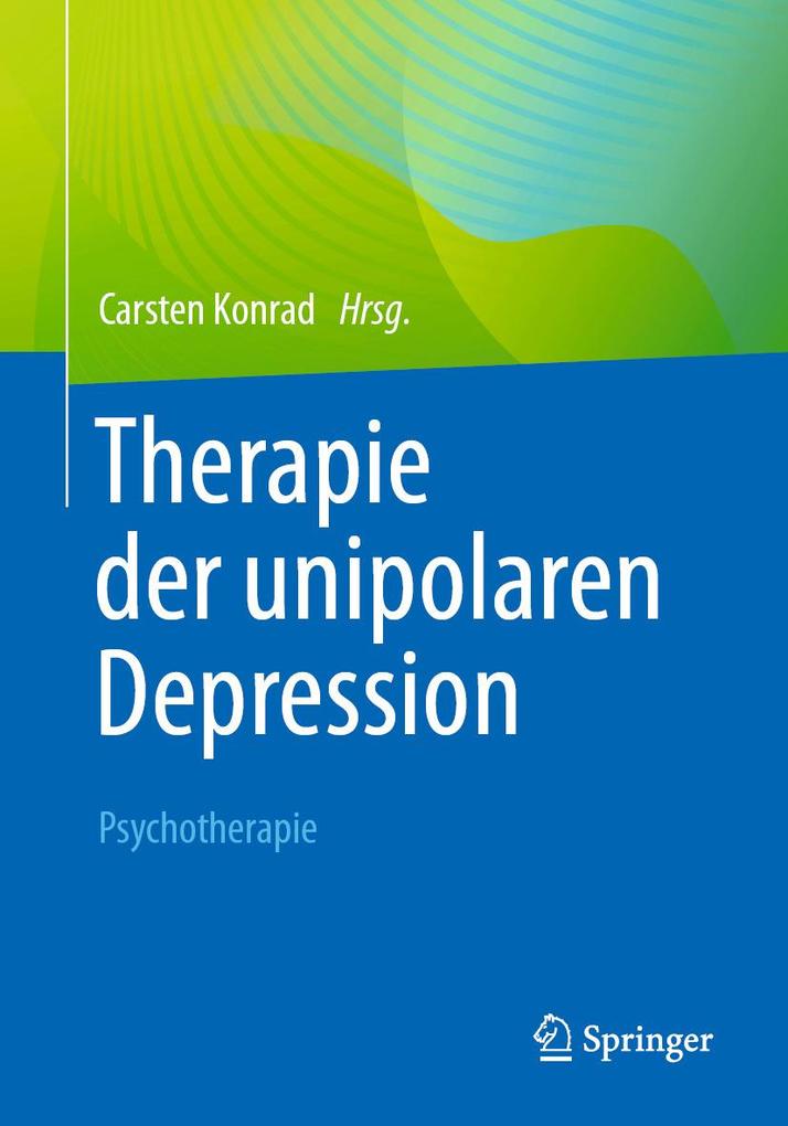 Produktbild: Therapie der unipolaren Depression - Psychotherapie