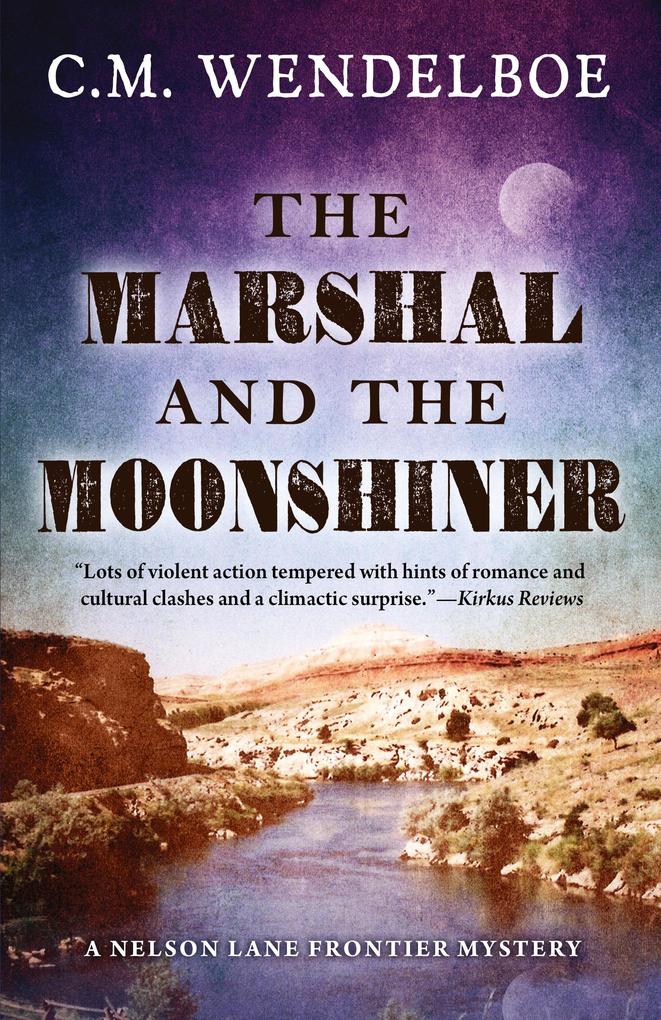 Produktbild: The Marshal and the Moonshiner | C. M. Wendelboe