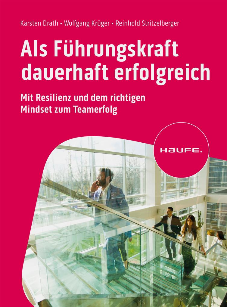 Produktbild: Als Führungskraft dauerhaft erfolgreich | Karsten Drath, Wolfgang Krüger, Reinhold Stritzelberger