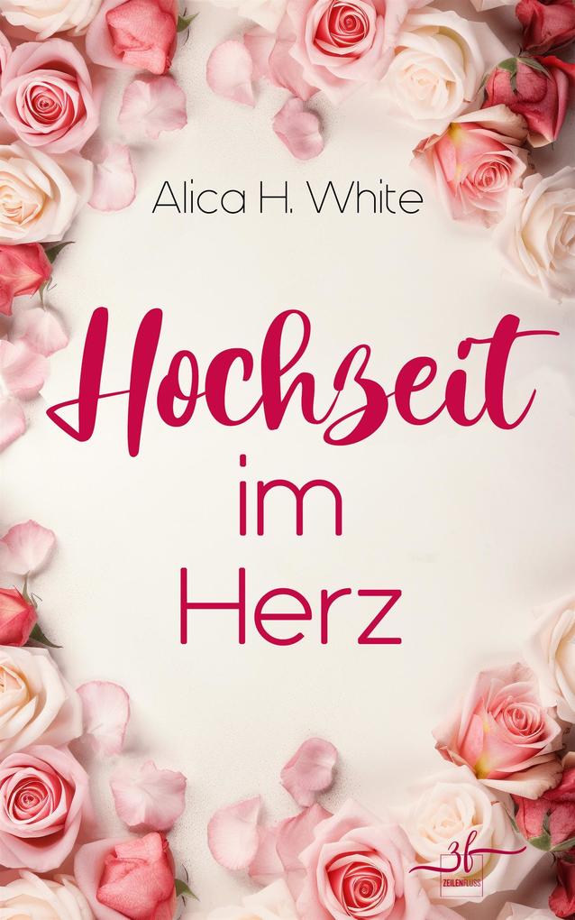 Produktbild: Hochzeit im Herz | Alica H. White