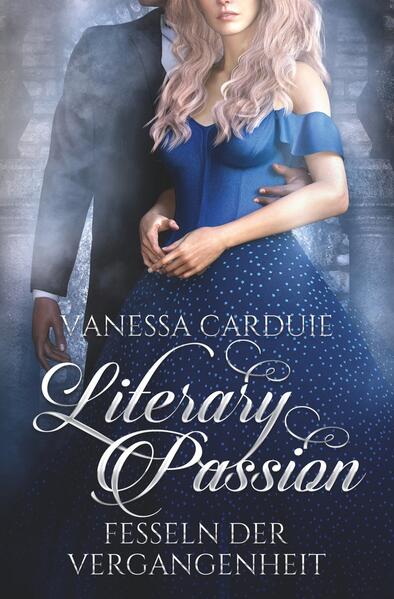 Produktbild: Literary Passion - Fesseln der Vergangenheit | Vanessa Carduie