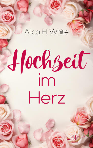 Produktbild: Hochzeit im Herz | Alica H. White
