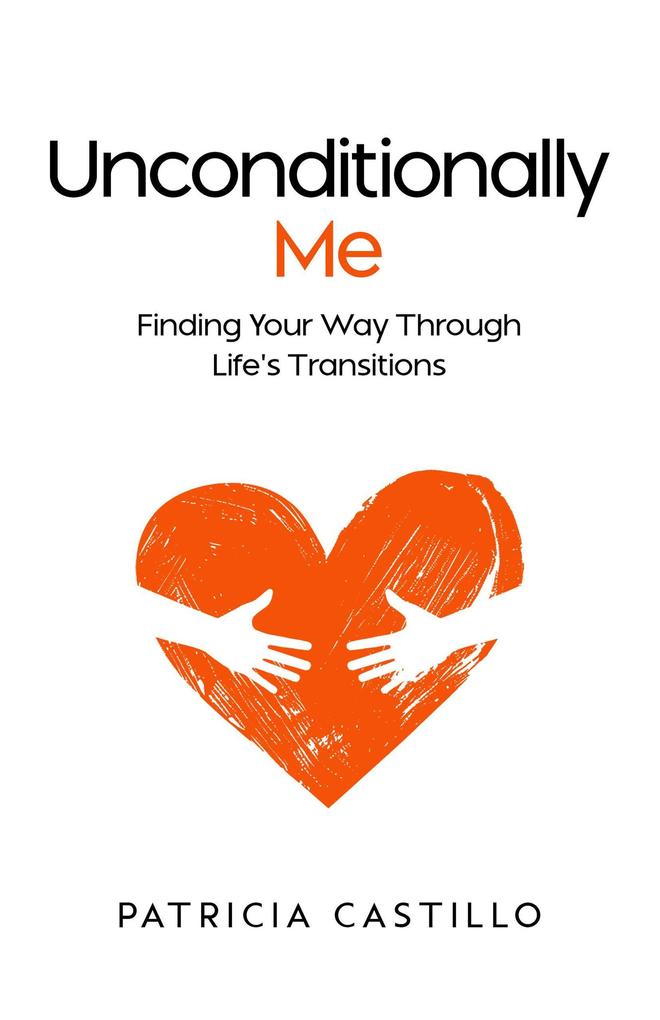 Produktbild: Unconditionally Me | Patricia Castillo