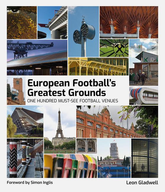 Produktbild: European Football Greatest Grounds | Leon Gladwell