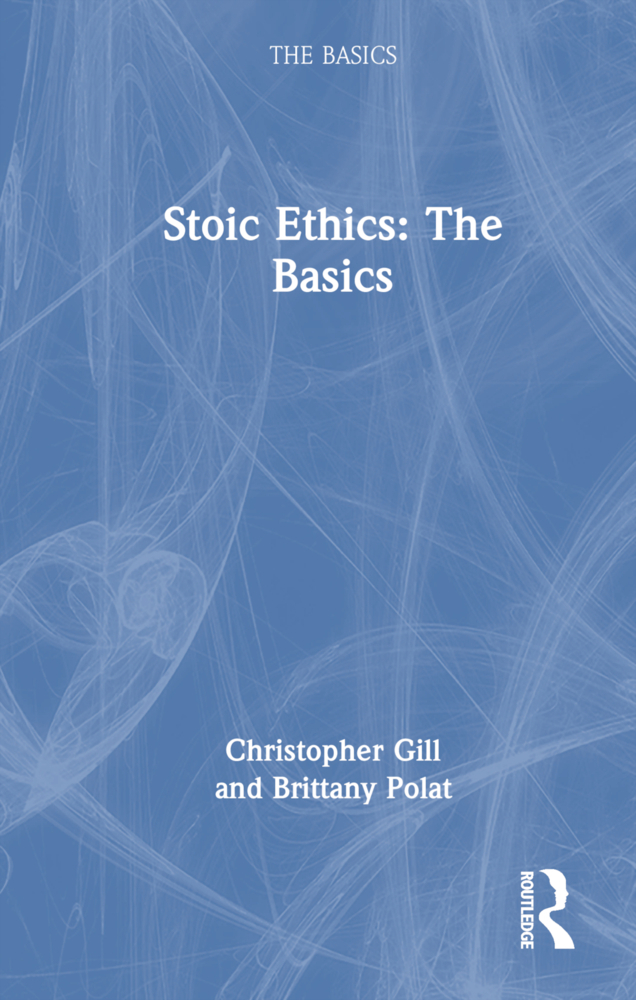 Produktbild: Stoic Ethics: The Basics | Brittany Polat, Christopher Gill