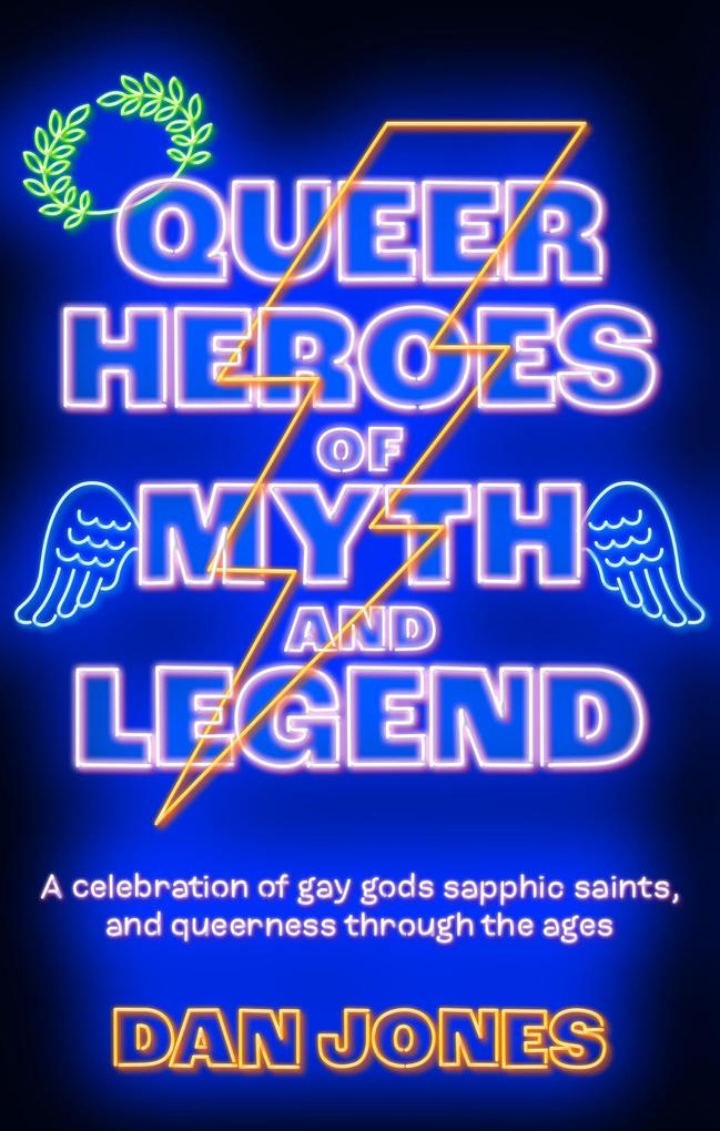 Produktbild: Queer Heroes of Myth and Legend | Dan Jones