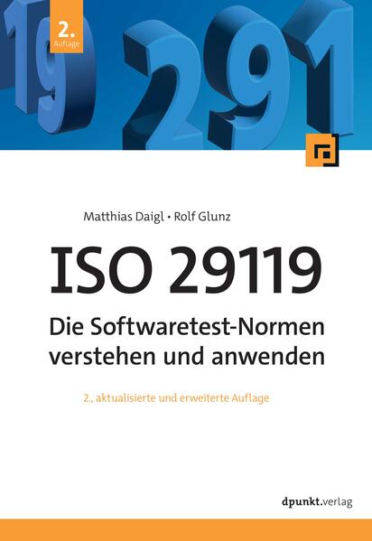 Produktbild: ISO 29119 - Die Softwaretest-Normen verstehen und anwenden | Matthias Daigl, Rolf Glunz