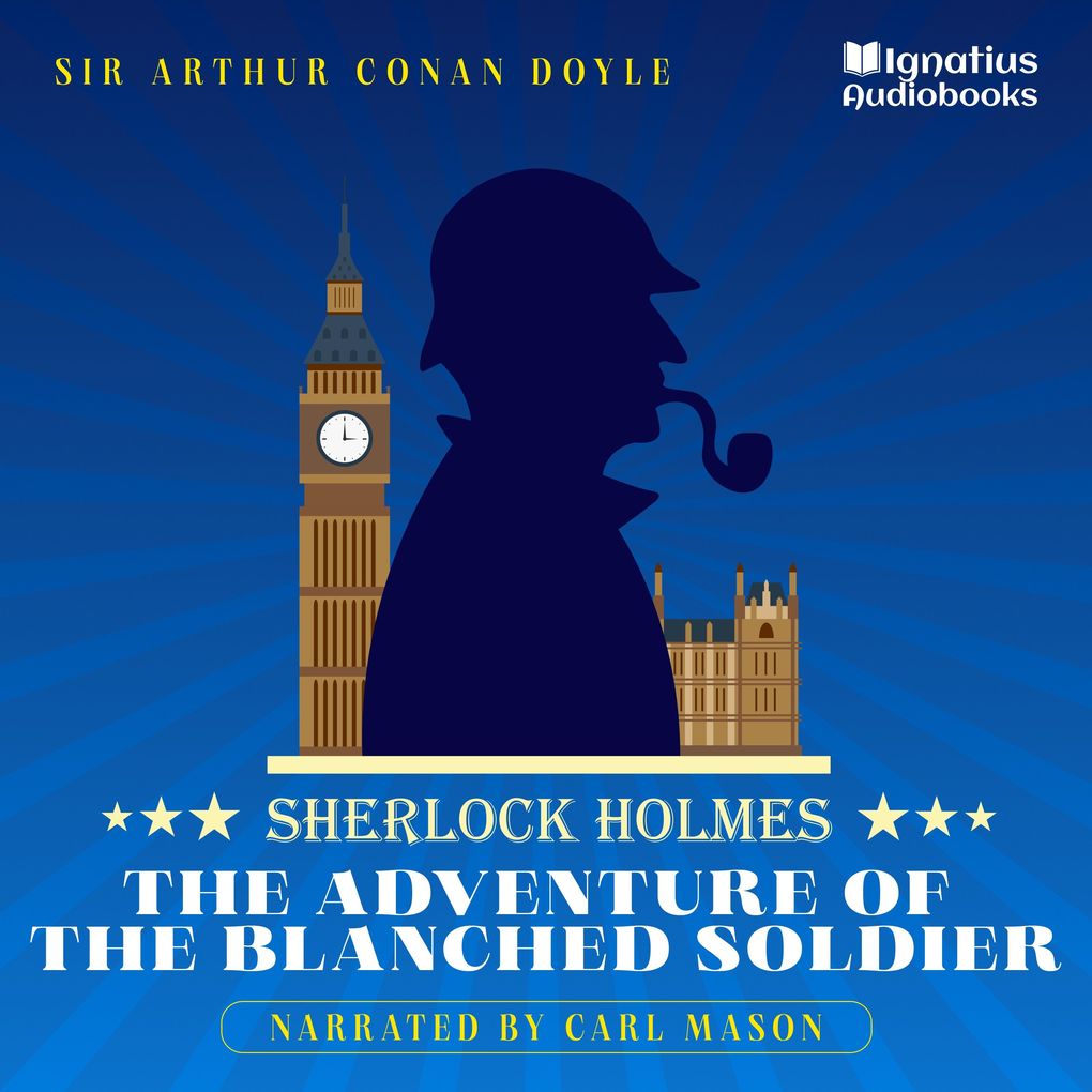 Produktbild: The Adventure of the Blanched Soldier | Sir Arthur Conan Doyle