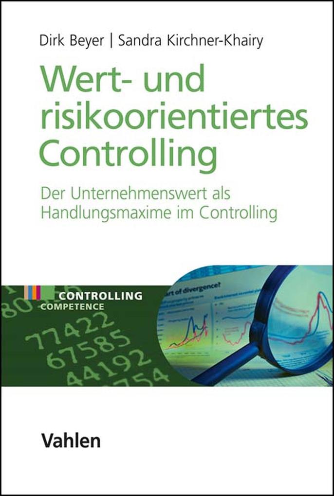 Produktbild: Wert- und risikoorientiertes Controlling | Dirk Beyer, Sandra Kirchner-Khairy