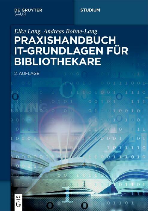 Produktbild: Praxishandbuch IT-Grundlagen für Bibliothekare | Elke Lang, Andreas Bohne-Lang