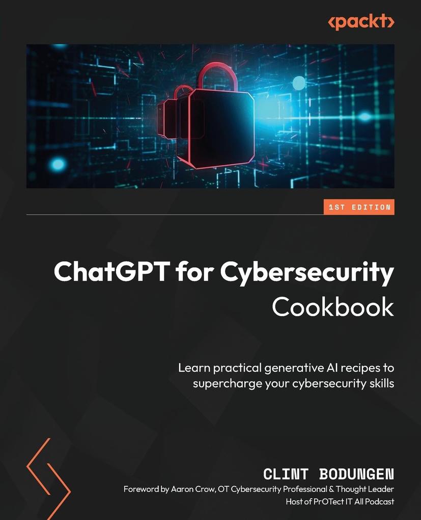 Produktbild: ChatGPT for Cybersecurity Cookbook | Clint Bodungen