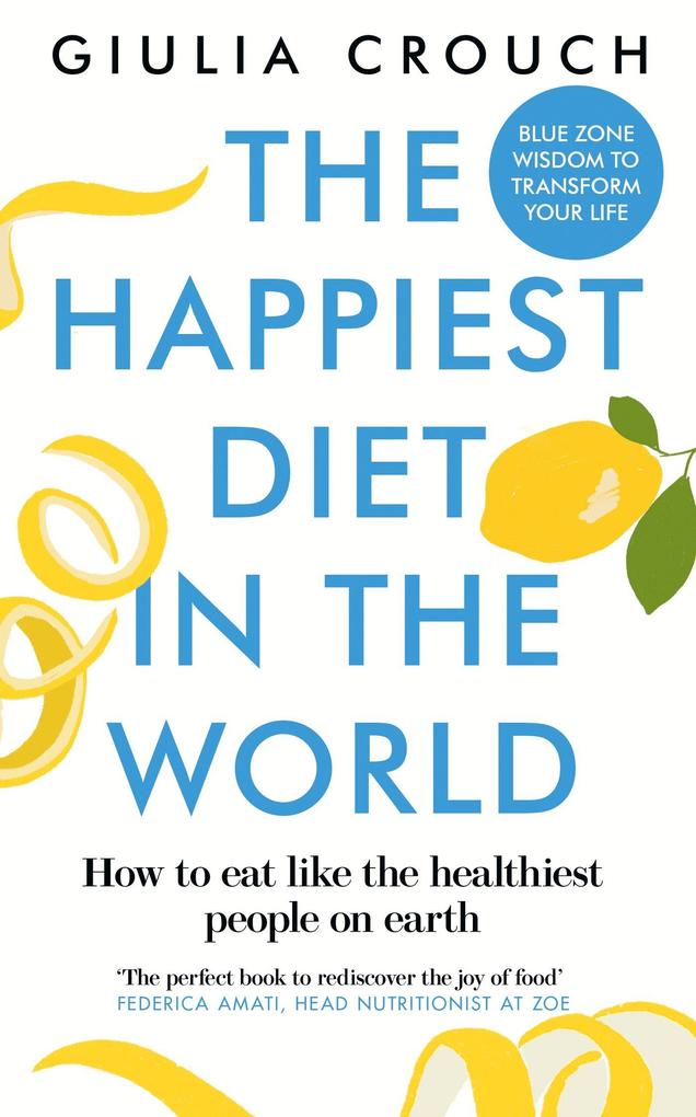 Produktbild: The Happiest Diet in the World | Giulia Crouch