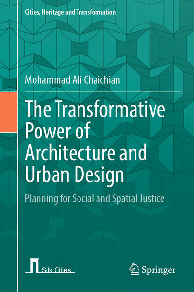 Produktbild: The Transformative Power of Architecture and Urban Design | Mohammad Ali Chaichian