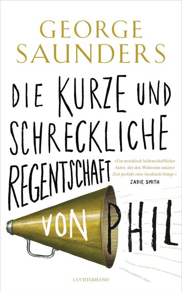 Produktbild: Die kurze und schreckliche Regentschaft von Phil | George Saunders