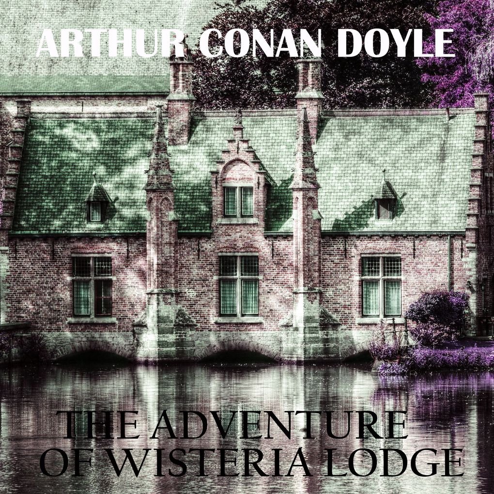 Produktbild: The Adventure of Wisteria Lodge | Arthur Conan Doyle