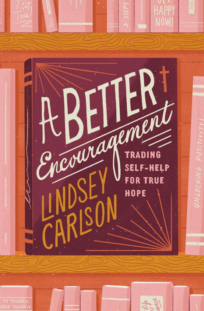 Produktbild: A Better Encouragement | Lindsey Carlson