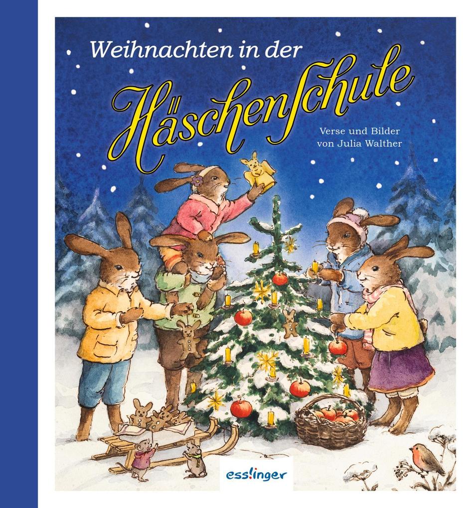 Produktbild: Die Häschenschule 8: Weihnachten in der Häschenschule | Julia Walther