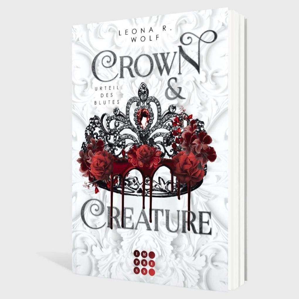 Weitere Ansicht: Crown & Creature - Urteil des Blutes (Crown & Creature 1) | Leona R. Wolf