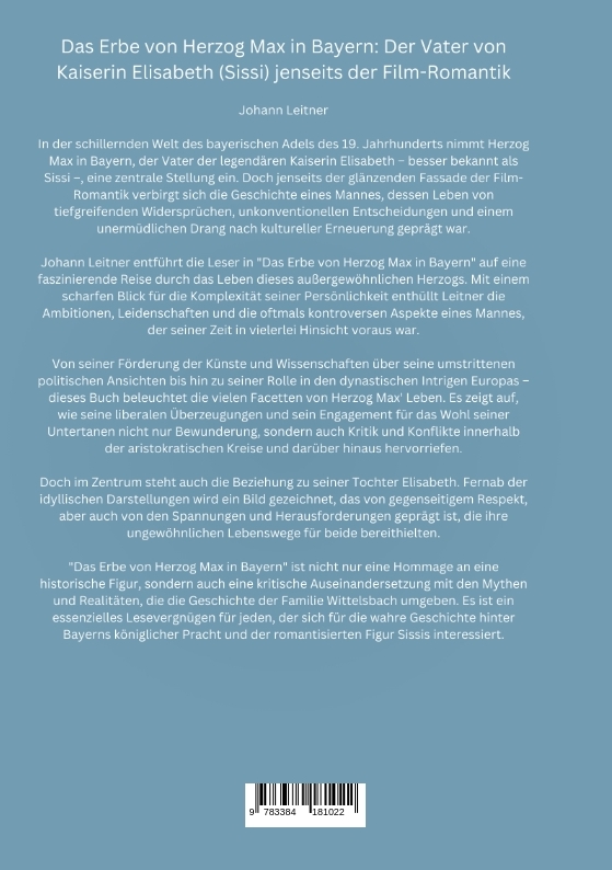 Weitere Ansicht: Das Erbe von Herzog Max in Bayern | Johann Leitner