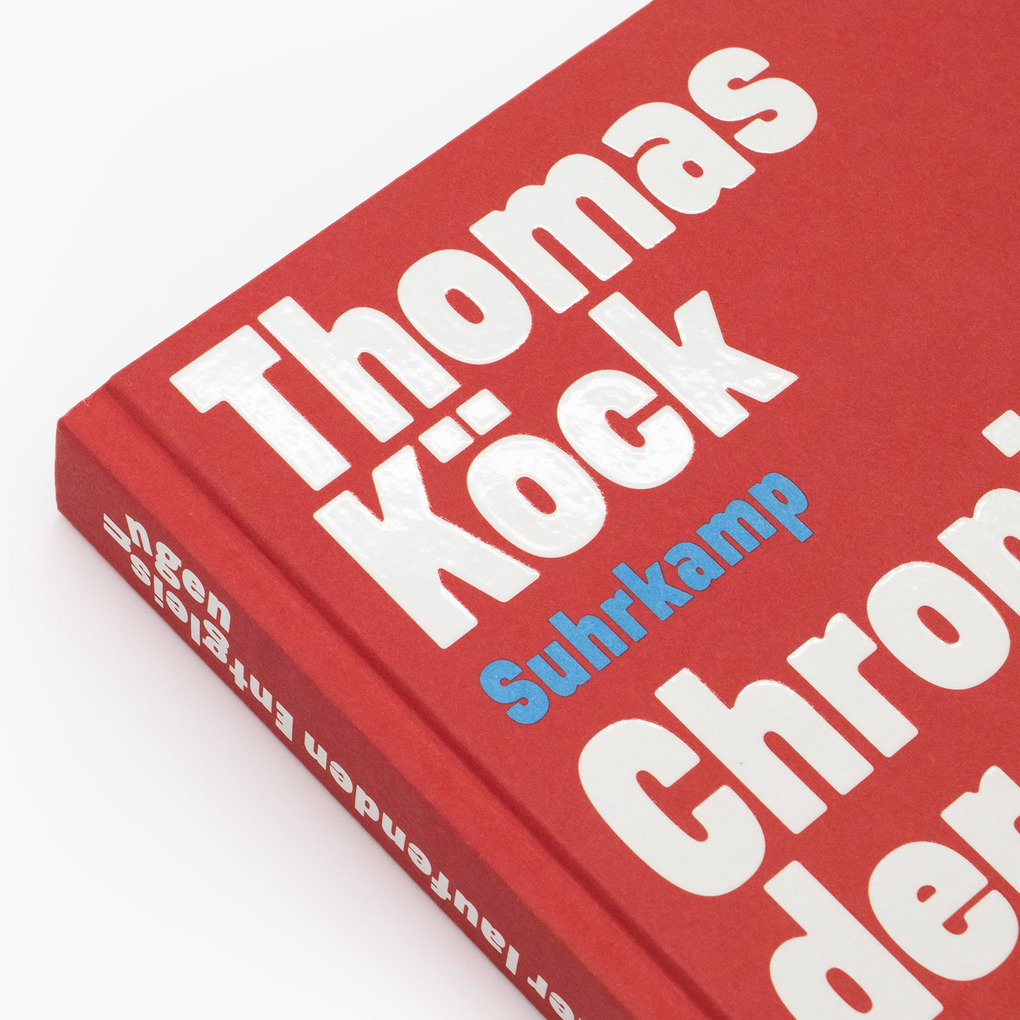 Weitere Ansicht: Chronik der laufenden Entgleisungen | Thomas Köck