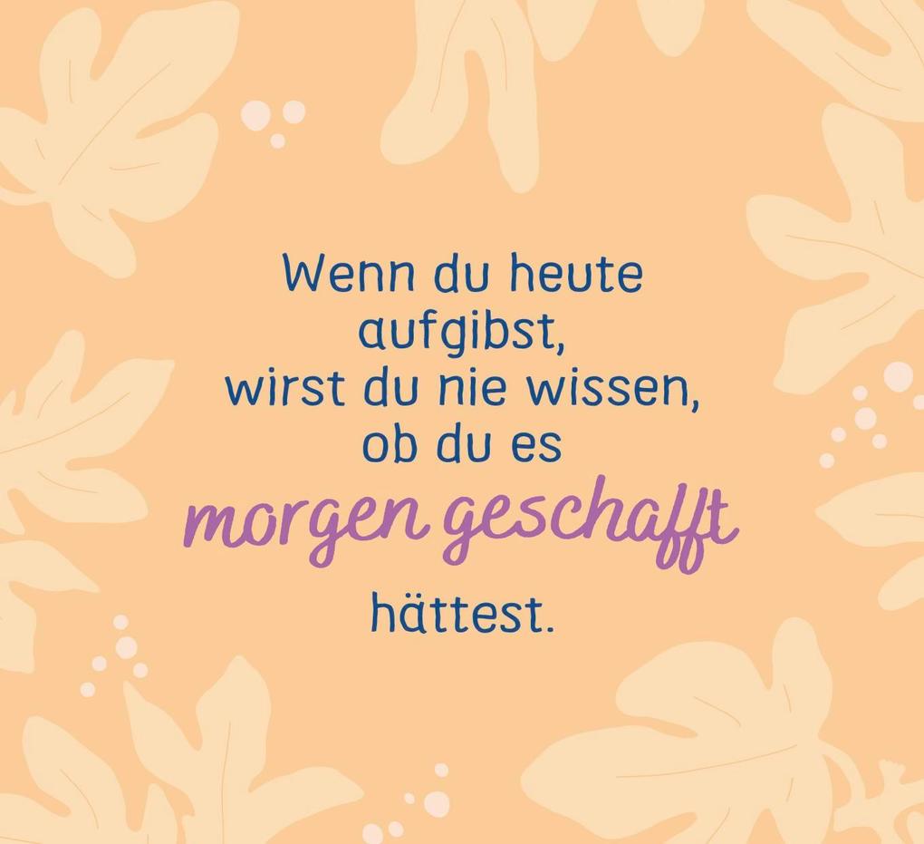 Weitere Ansicht: Du bist mutiger als du denkst und stärker als du glaubst