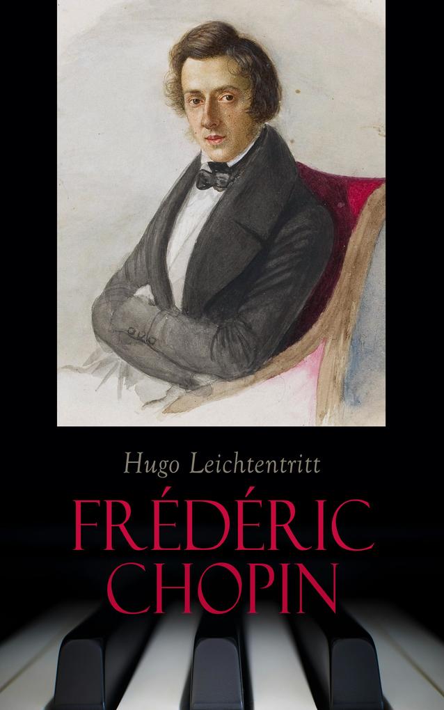 Produktbild: Frédéric Chopin | Hugo Leichtentritt