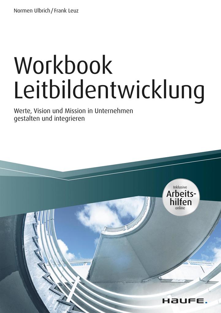 Produktbild: Workbook Leitbildentwicklung - inkl. Arbeitshilfen online | Normen Ulbrich, Frank Leuz